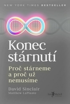 Konec stárnutí – Proč stárneme a proč už nemusíme