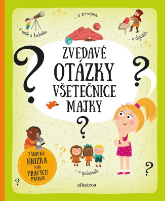 Zvedavé otázky všetečnice Majky