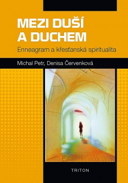 Mezi duší a Duchem - enneagram a křesťanská spiritualita