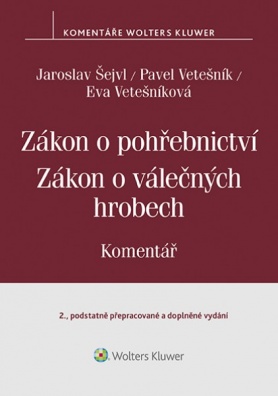 Zákon o pohřebnictví, zákon o válečných hrobech - Komentář - 2. vydání