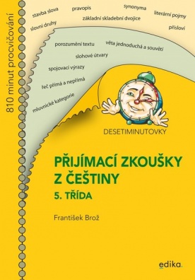 Desetiminutovky: Přijímací zkoušky z češtiny