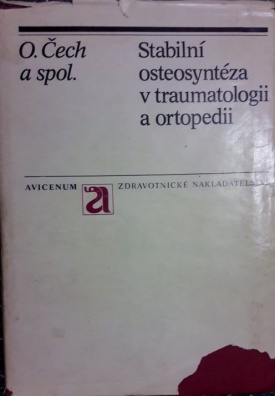 Stabilní osteosyntéza v traumatologii a ortopedii