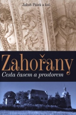 Zahořany: Cesta časem a prostorem