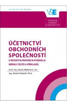 Účetnictví obchodních společností v různých právních formách, sbírka testů a příkladů