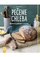 Pečeme chleba - Voňavý poklad z trouby