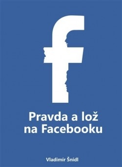 Pravda a lož na Facebooku