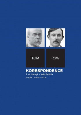 Korespondence T. G. Masaryk – Velká Británie. Svazek I. (1881-1915)