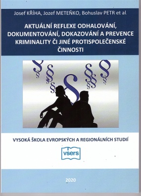 Aktuální reflexe odhalování, dokumentování, dokazování a prev. kriminal. či jiné protispol. činnosti