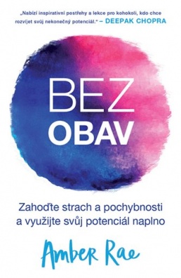 Bez obav. Zahoďte strach a pochybnosti a využijte svůj potenciál naplno