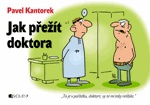 Jak přežít doktora - P. Kantorek