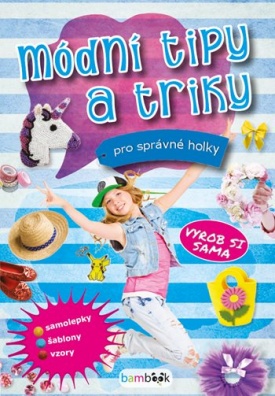 Módní tipy a triky pro správné holky