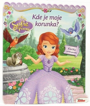 Sofie První - Kde je moje korunka? Knížka s překvapením