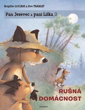 Pan Jezevec a paní Liška 2 - Rušná domácnost