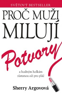 Proč muži milují potvory