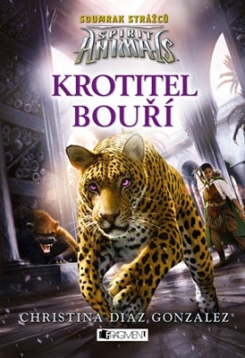 Spirit Animals: Soumrak strážců – Krotitel bouří