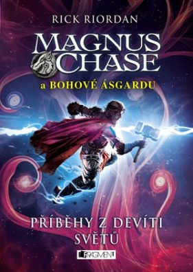 Magnus Chase a bohové Ásgardu – Příběhy z devíti světů