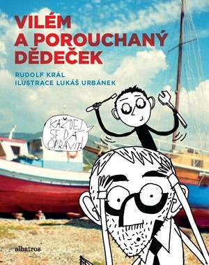 Vilém a porouchaný dědeček