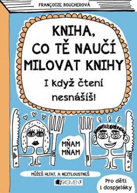 Kniha, co tě naučí milovat knihy