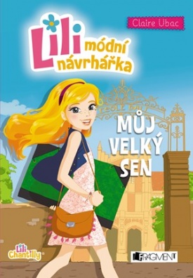 Lili - módní návrhářka: Můj velký sen