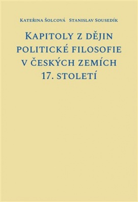 Kapitoly z dějin politické filosofie v českých zemích 17. století