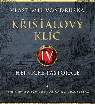 Křišťálový klíč IV. – Hejnické pastorále