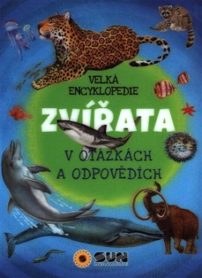 Velká encyklopedie - Zvířata v otázkách a odpovědích