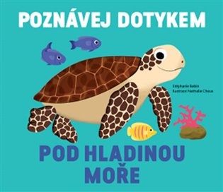 Pod hladinou moře - Poznávej dotykem