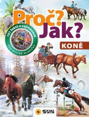 Proč? Jak? Koně