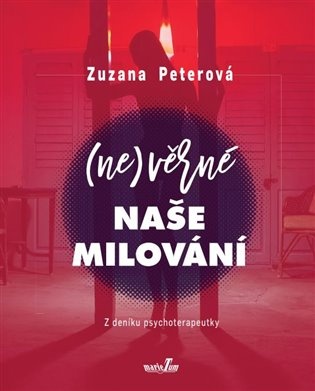 (Ne)věrné naše milování