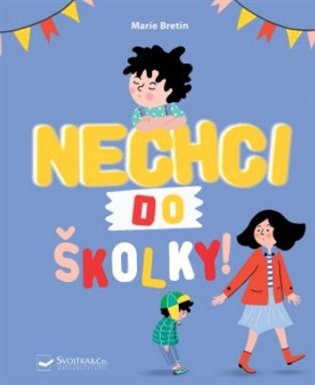 Nechci do školky!