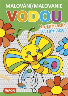 Malování, Maľovanie vodou – Na zahradě