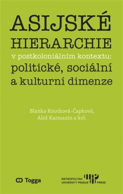 Asijské hierarchie v postkoloniálním kontextu: politické, sociální a kulturní dimenze