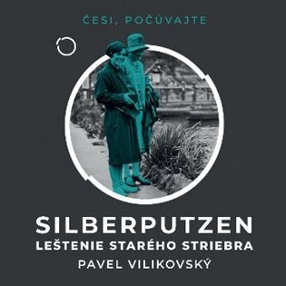 Silberputzen – Leštenie starého striebra