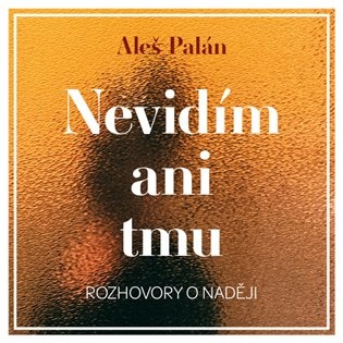 Nevidím ani tmu - audiokniha