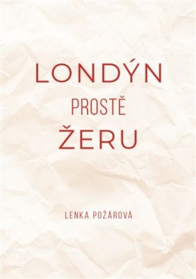 Londýn prostě žeru