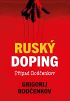 Ruský doping - Jak jsem zničil Putinovo tajné dopingové impérium