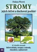 Stromy - jejich léčivé a duchovní poslání