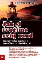 Jak si tvoříme svůj osud - Všechny jeho aspekty si vytváříme ve vlastní mysl