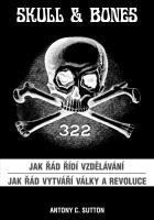 Skull & Bones - Jak řád řídí vzdělávání, Jak řád vytváří války a revoluce