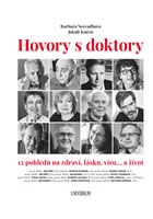 Hovory s doktory - 12 pohledů na zdraví, lásku, víru… a život