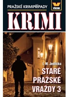 Staré pražské vraždy 3 - Pražské krimipřípady