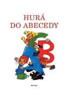 Hurá do abecedy - Pracovní sešit pro 1. ročník