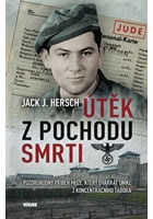 Útěk z pochodu smrti - Pozoruhodný příběh muže, který dvakrát unikl z koncen