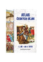 Atlas českých dějin - 1.díl do r. 1618