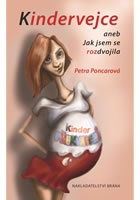 Kindervejce aneb Jak jsem se rozdvojila