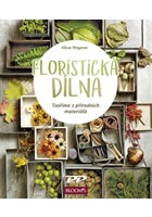 Floristická dílna - Tvoříme z přírodních materiálů