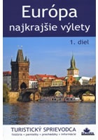 Európa - najkrajšie výlety, 1 diel