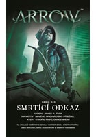 Arrow 3 - Smrtící odkaz