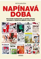 Napínavá doba - Politické karikatury (a satira) Čechů, Slováků a českých Něm