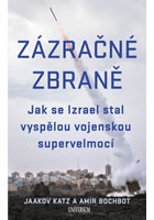 Zázračné zbraně - Jak se Izrael stal vyspělou vojenskou supervelmocí